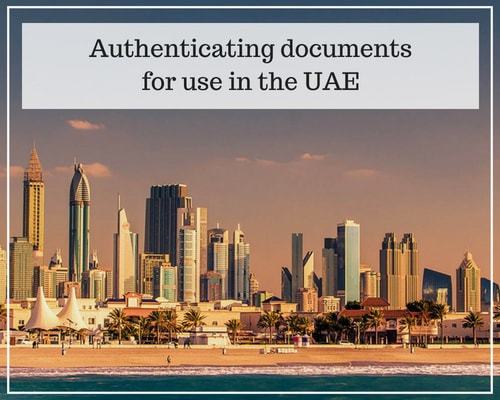 Authenticating documents for use in the UAE